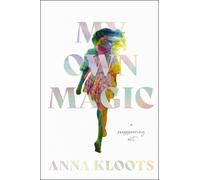 My Own Magic: A Reappearing Act by Anna Kloots (English) Hardcover Book