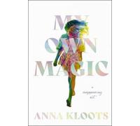 My Own Magic, Anna Kloots, Hardback