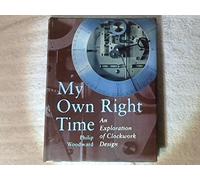 My Own Right Time: An Exploration of Clockwork Design