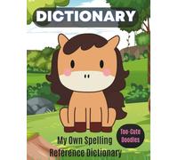 My Own Spelling Dictionary: My Reference Dictionary