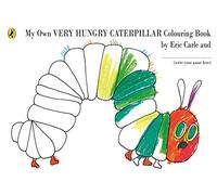 My Own Very Hungry Caterpillar Colouring Book