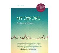 My Oxford - A Memoir: A Memoir