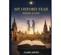 My Oxford Year Movie Review: A Complete Guide on Behind the Scenes Insights, Production Drama and What’s Next