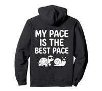 My Pace Is The Best Pace Snail Turtle Slow Unhurried Living Pullover Hoodie