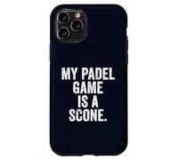 My Padel Game Is A Scone Funny British T-Shirt Sarcastic Case for iPhone 11 Pro