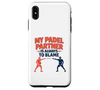 "My Padel Partner Is Always To Blame" - Funny Quote Case for iPhone XS Max