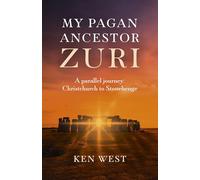 My Pagan Ancestor Zuri: A parallel journey: Christchurch to Stonehenge