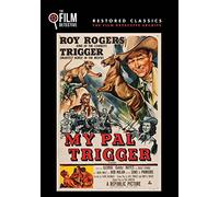 My Pal Trigger (The Film Detective Restored Version)