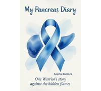 My Pancreas Diary: One warrior's story against the hidden flames