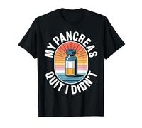 My Pancreas Quit I Didn’t Funny Type 2 Diabetes T-Shirt