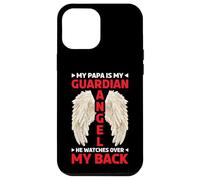 My Papa Is My Guardian Angel He Watches Over My Back - Case for iPhone 12 Pro Max