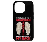 My Papa Is My Guardian Angel He Watches Over My Back - Case for iPhone 13 Pro