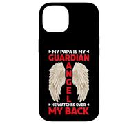 My Papa Is My Guardian Angel He Watches Over My Back - Case for iPhone 14