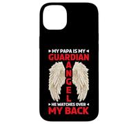 My Papa Is My Guardian Angel He Watches Over My Back - Case for iPhone 14 Plus