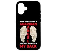 My Papa Is My Guardian Angel He Watches Over My Back - Case for iPhone 16