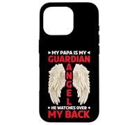 My Papa Is My Guardian Angel He Watches Over My Back - Case for iPhone 16 Pro