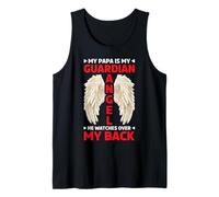 My Papa Is My Guardian Angel He Watches Over My Back - Tank Top