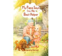My Papa Says I am His Best Helper