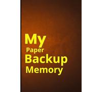 My Paper Backup Memory: A notebook for everything I’ll forget.Paper backup for a busy mind.Because my memory needs a little help.Gift for all who forget
