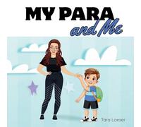 My Para and Me: An Inclusive Story About the Special Bond Between a Student and His Para: 2