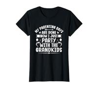 My Parenting Days Are Done Grandma Mama Nana Mimi Grammie T-Shirt