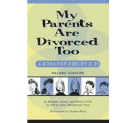 My Parents are Divorced Too: A Book for Kids by Kids