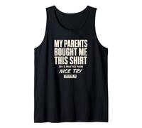 My Parents Bought Me This So I'd Practice Piano Nice Try Tank Top