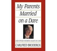 My Parents Married on a Dare: And Other Favorite Essays on Life