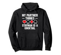 My Partner Thinks Stayman Is A Cocktail Bridge Player Pullover Hoodie