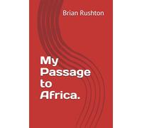 My Passage to Africa.