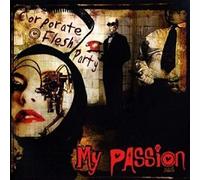 My Passion - Corporate Flesh Party
