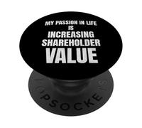 My Passion in Life is Increasing Shareholder Value Corporate PopSockets Adhesive PopGrip