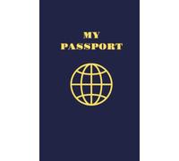 My Passport for Kids , Fun to Pretend Travel Journal Blank Pages, 5 x 8 Inches, 30 Pages
