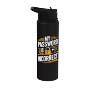 My Password is Incorrect - Funny Cybersecurity IT Helpdesk Stainless Steel Insulated Water Bottle