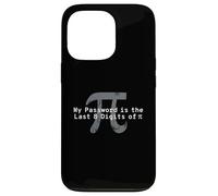 My Password Is The Last 8 Digits of Pi - Funny Math Teacher Case for iPhone 13 Pro