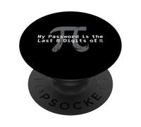 My Password Is The Last 8 Digits of Pi - Funny Math Teacher PopSockets Adhesive PopGrip