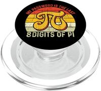 My Password Is The Last 8 Digits Of Pi PopSockets PopGrip for MagSafe