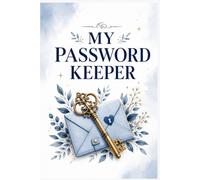 My Password Keeper: A Simple Organizer for Passwords, Wi-Fi, Contacts & Important Information