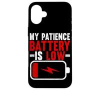 My Patience Battery Is Low Funny Exhausted Case for iPhone 16 Plus
