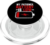 My Patience Battery Is Low Funny Exhausted PopSockets PopGrip for MagSafe