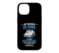 My Patience Is Fine It's IEP Paperwork That Needs Work Case for iPhone 14