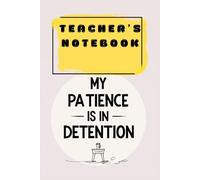 My Patience Is In Detention: Teacher's Notebook 4x4 Graph Ruled