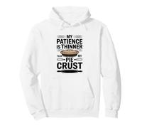 My Patience Is Thinner Than My Pie Crust Baking Funny Baker Pullover Hoodie