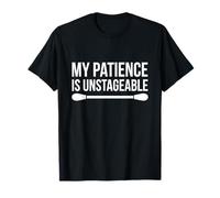 My Patience is UNSTAGEABLE Nurse Humor T-Shirt
