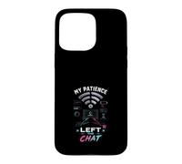 My Patience Left The Chat Gamer Case for iPhone 15 Pro Max