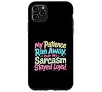 My Patience Ran Away Case for iPhone 11 Pro Max