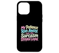My Patience Ran Away Case for iPhone 12 Pro Max