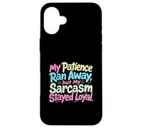 My Patience Ran Away Case for iPhone 16 Plus