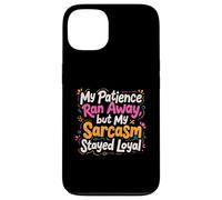 My Patience Ran Away - Funny Quote Case for iPhone 13