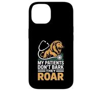 My Patients Don’t Bark They Roar Funny Zoo Veterinarian Case for iPhone 14
